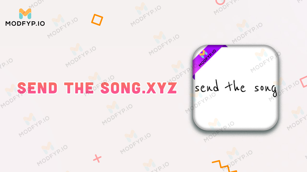 Send the song xyz apk 9 0 download for android latest version