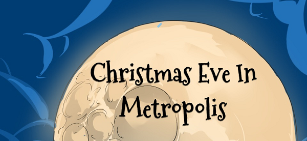 Christmas Eve In Metropolis