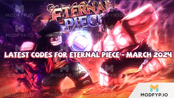 Eternal Piece Codes March 2024