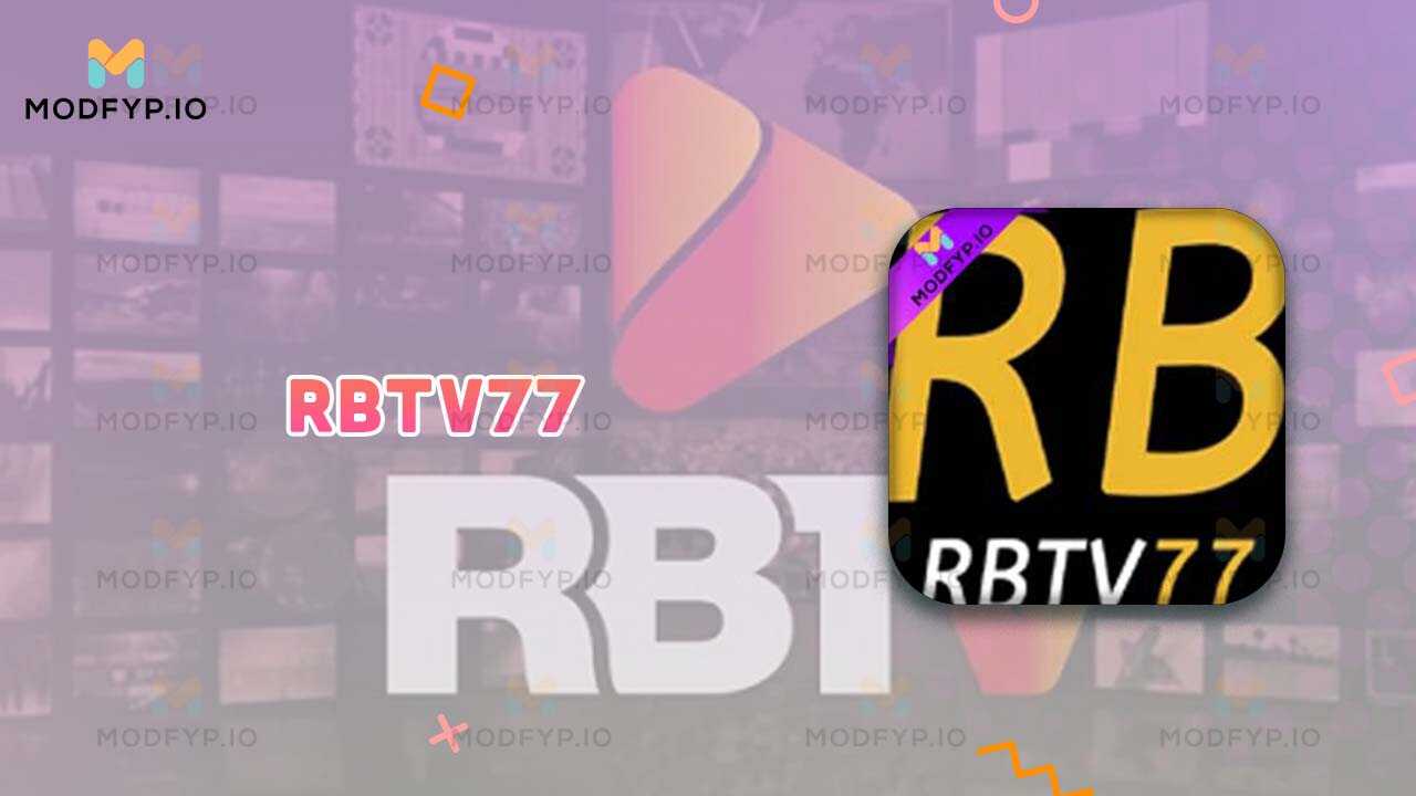 RBTV77 APK 1 8 50 Download latest version for Android RBTV77 APK 1 8 50 Download latest version for Android