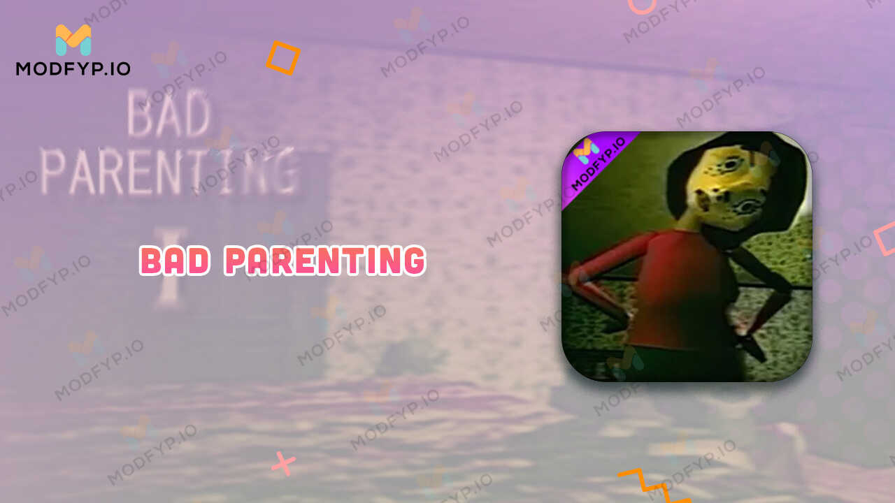 Bad Parenting APK 4.1 Download for Android latest version